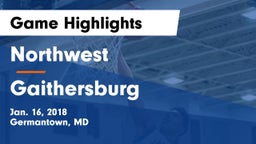 Northwest  vs Gaithersburg  Game Highlights - Jan. 16, 2018