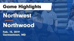 Northwest  vs Northwood  Game Highlights - Feb. 15, 2019
