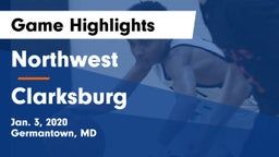 Northwest  vs Clarksburg  Game Highlights - Jan. 3, 2020