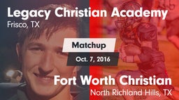 Matchup: Legacy Christian vs. Fort Worth Christian  2016