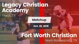 Matchup: Legacy Christian vs. Fort Worth Christian  2018
