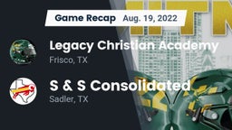 Recap: Legacy Christian Academy  vs. S & S Consolidated  2022