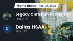 Recap: Legacy Christian Academy  vs. Dallas HSAA 2022