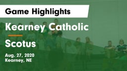 Kearney Catholic  vs Scotus  Game Highlights - Aug. 27, 2020