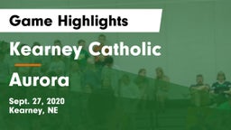 Kearney Catholic  vs Aurora  Game Highlights - Sept. 27, 2020