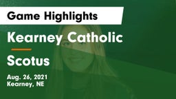 Kearney Catholic  vs Scotus  Game Highlights - Aug. 26, 2021