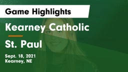 Kearney Catholic  vs St. Paul  Game Highlights - Sept. 18, 2021