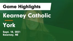 Kearney Catholic  vs York  Game Highlights - Sept. 18, 2021