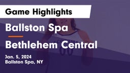 Ballston Spa  vs Bethlehem Central  Game Highlights - Jan. 5, 2024