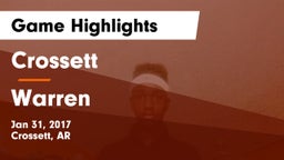 Crossett  vs Warren Game Highlights - Jan 31, 2017