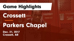 Crossett  vs Parkers Chapel Game Highlights - Dec. 21, 2017