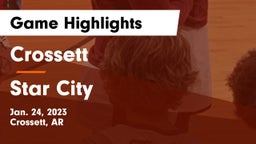 Crossett  vs Star City  Game Highlights - Jan. 24, 2023