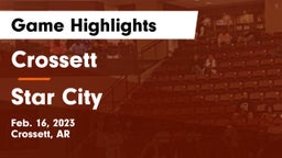 Crossett  vs Star City  Game Highlights - Feb. 16, 2023