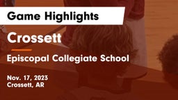 Crossett  vs Episcopal Collegiate School Game Highlights - Nov. 17, 2023