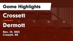 Crossett  vs Dermott  Game Highlights - Nov. 24, 2023