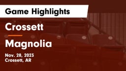 Crossett  vs Magnolia  Game Highlights - Nov. 28, 2023