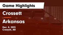 Crossett  vs Arkansas  Game Highlights - Dec. 8, 2023