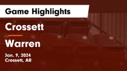 Crossett  vs Warren  Game Highlights - Jan. 9, 2024