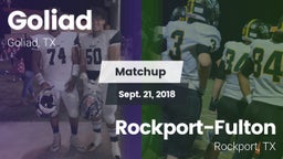 Matchup: Goliad  vs. Rockport-Fulton  2018