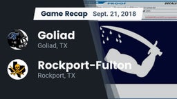 Recap: Goliad  vs. Rockport-Fulton  2018