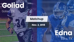 Matchup: Goliad  vs. Edna  2018