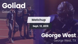 Matchup: Goliad  vs. George West  2019