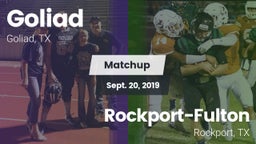Matchup: Goliad  vs. Rockport-Fulton  2019