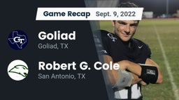 Recap: Goliad  vs. Robert G. Cole  2022