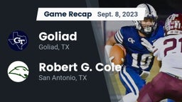 Recap: Goliad  vs. Robert G. Cole  2023