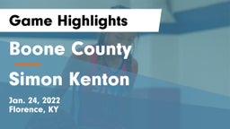 Boone County  vs Simon Kenton  Game Highlights - Jan. 24, 2022