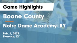 Boone County  vs Notre Dame Academy- KY Game Highlights - Feb. 1, 2023