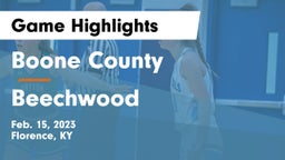 Boone County  vs Beechwood  Game Highlights - Feb. 15, 2023