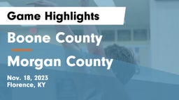 Boone County  vs Morgan County  Game Highlights - Nov. 18, 2023