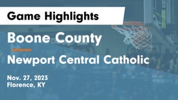 Boone County  vs Newport Central Catholic  Game Highlights - Nov. 27, 2023