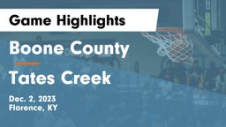 Boone County  vs Tates Creek  Game Highlights - Dec. 2, 2023