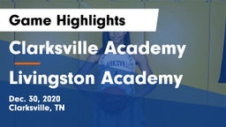 Clarksville Academy vs Livingston Academy Game Highlights - Dec. 30, 2020