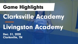 Clarksville Academy vs Livingston Academy Game Highlights - Dec. 31, 2020