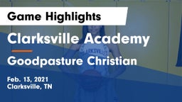 Clarksville Academy vs Goodpasture Christian  Game Highlights - Feb. 13, 2021