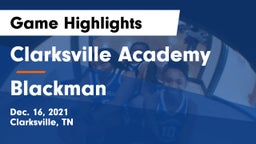 Clarksville Academy vs Blackman  Game Highlights - Dec. 16, 2021
