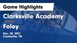 Clarksville Academy vs Foley  Game Highlights - Dec. 28, 2021