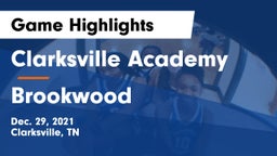 Clarksville Academy vs Brookwood  Game Highlights - Dec. 29, 2021