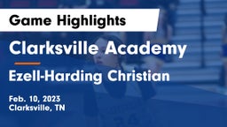 Clarksville Academy vs Ezell-Harding Christian  Game Highlights - Feb. 10, 2023
