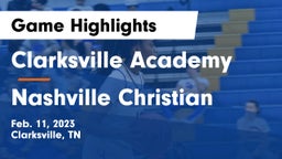 Clarksville Academy vs Nashville Christian Game Highlights - Feb. 11, 2023