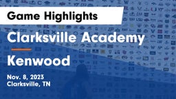 Clarksville Academy vs Kenwood Game Highlights - Nov. 8, 2023