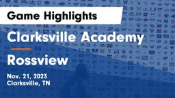 Clarksville Academy vs Rossview  Game Highlights - Nov. 21, 2023