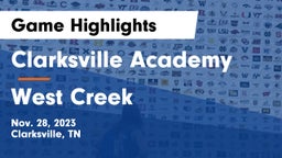 Clarksville Academy vs West Creek  Game Highlights - Nov. 28, 2023