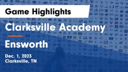 Clarksville Academy vs Ensworth  Game Highlights - Dec. 1, 2023