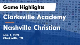 Clarksville Academy vs Nashville Christian  Game Highlights - Jan. 4, 2024