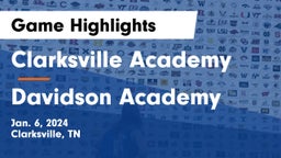 Clarksville Academy vs Davidson Academy  Game Highlights - Jan. 6, 2024