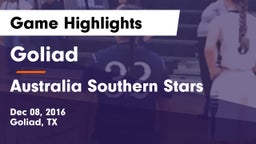 Goliad  vs Australia Southern Stars Game Highlights - Dec 08, 2016